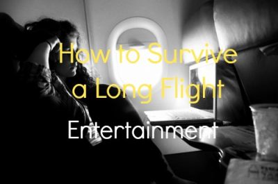 How to Survive a Long Flight : Entertainment