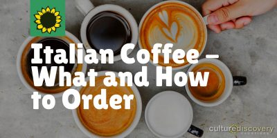 Italian Coffee – What and How to Order